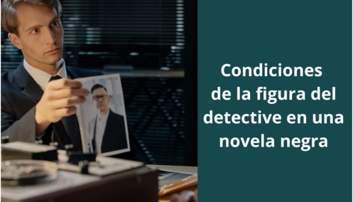 ¿Cómo debe ser tu protagonista para convencer a una editorial? Descubre las características del detective en novela negra actual. Del investigador 'perdedor' a la humanización del héroe: aprende a construir un personaje con calado profesional y solicita tu diagnóstico gratuito