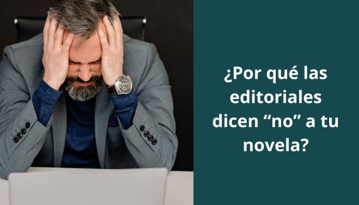 por qué las editoriales rechazan mi libro